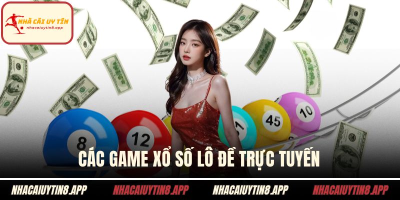 Các game xổ số lô đề trực tuyến