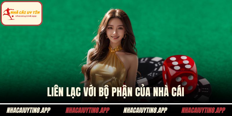 Liên lạc với bộ phận của nhà cái