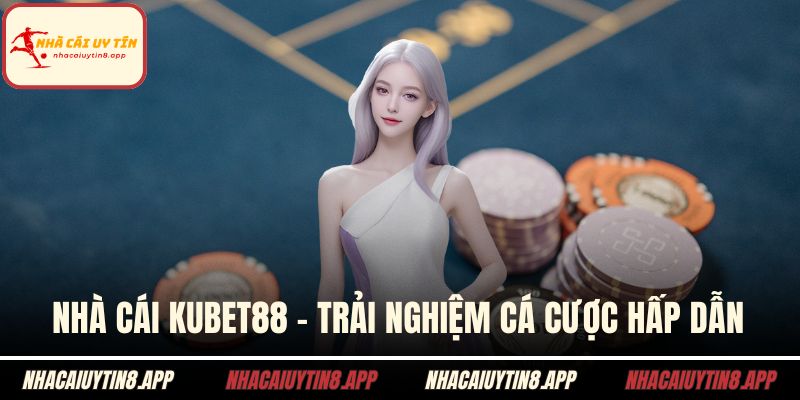 Nhà cái kubet88