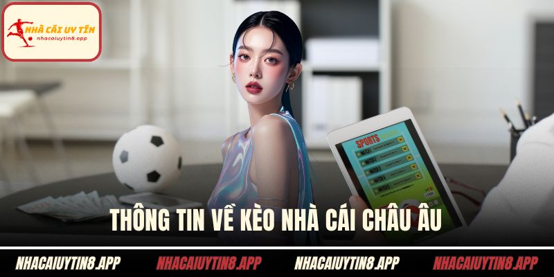 Thông tin về kèo nhà cái Châu Âu