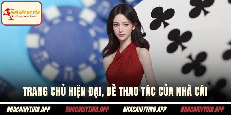 Trang chủ hiện đại, dễ thao tác của nhà cái